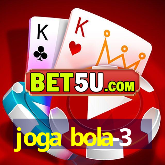 joga bola